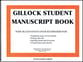 GILLOCK STUDENT MANUSCRIPT BOOK